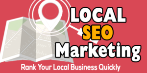 Local SEO Marketing: Rank Your Local Business Quickly