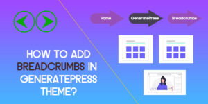 How to Add Breadcrumbs in GeneratePress Theme?