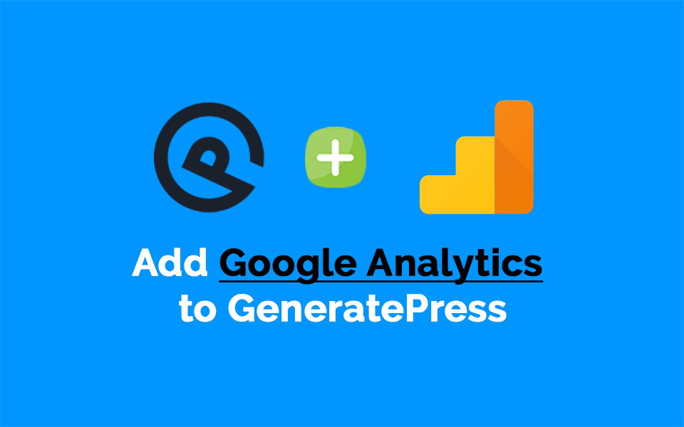 How to add Google Analytics to GeneratePress