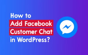 Add Facebook Customer Chat in WordPress