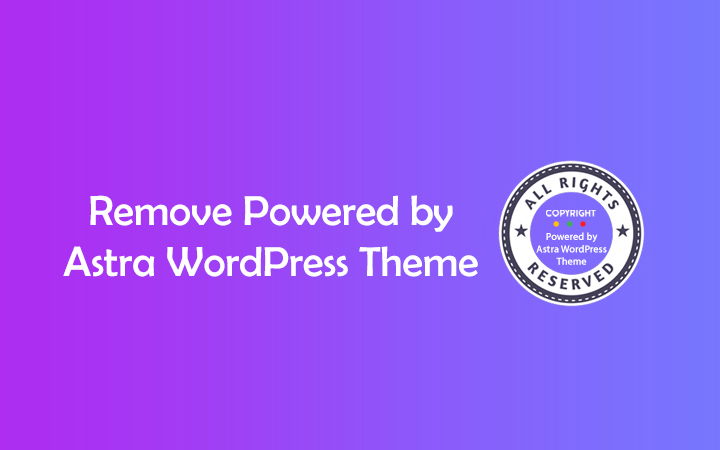 Remove Powered by Astra Theme Copyright