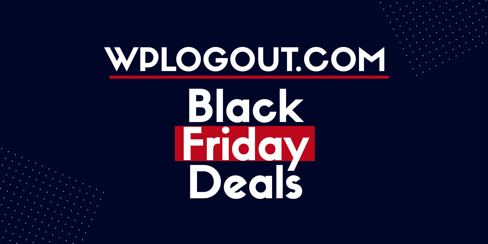 Best Black Friday & Cyber Monday Deals 2022 WP Logout