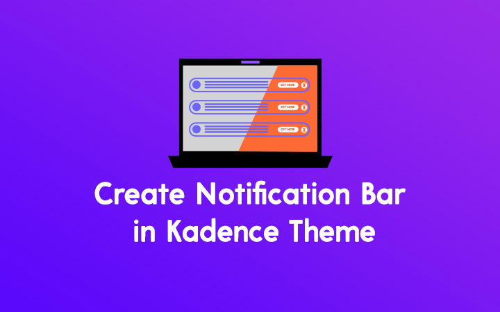 Create a Notification Bar in Kadence Theme