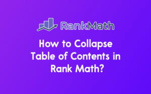 How to Collapse Table of Contents in Rank Math